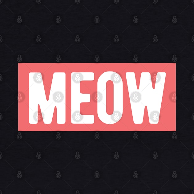 Meow by ShirtyLife